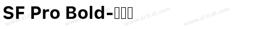 SF Pro Bold字体转换 SF Pro Bold字体转换